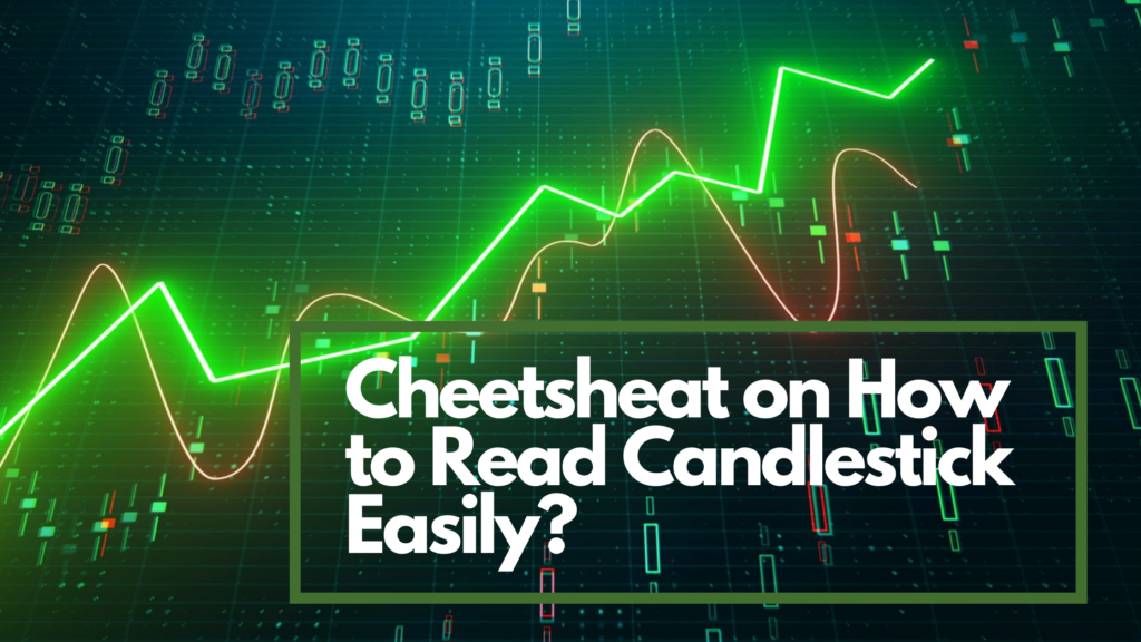 Cheetsheat on How to Read Candlestick Chart?