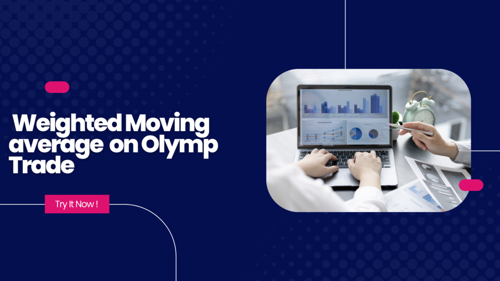 Tutorial on How to use WMA indicator on Olymp Trade