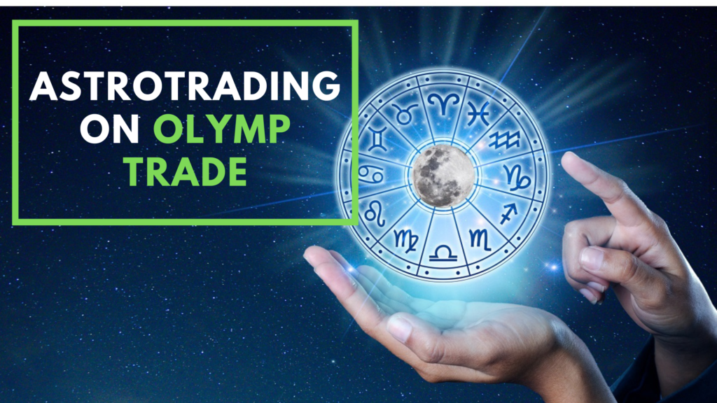 How to trade using Astrotrading on Olymp Trade